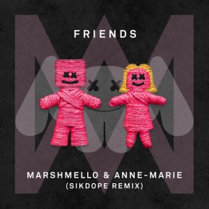 FRIENDS - Sikdope Remix