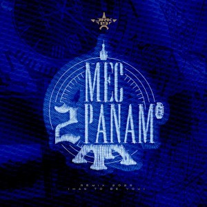 Mec 2 Panam (has to be you) [feat. Thiago Sub]