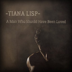 A Man Who Should Have Been Loved [Explicit]