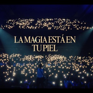 La magia está en tu piel (En vivo CDMX)