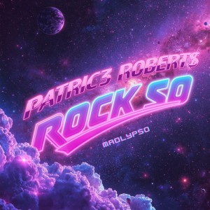 Rock So by Patrice Roberts & MadLypso