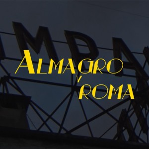 ALMAGRO Y ROMA