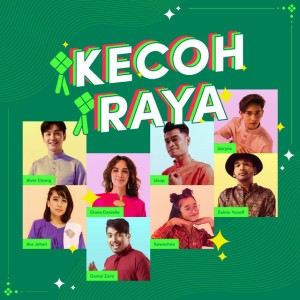 Kecoh Raya feat. Danial Zaini,Diana Danielle,Izzrin Irfan,Kowachee,Zahier Yusoff