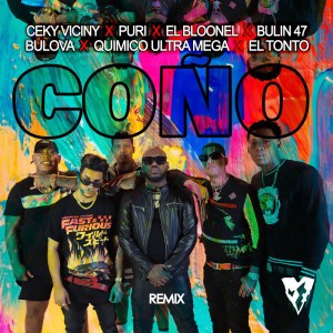 Coño (With el Blooner, Bulin 47, Bulova, Quimico Ultra Mega, el Tonto) [Remix]