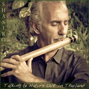 Talking to Nature (Live in Thailand) by Shastro