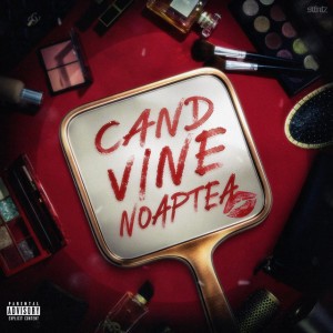CAND VINE NOAPTEA
