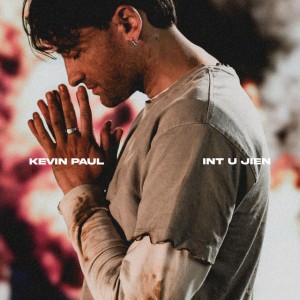 INT U JIEN by Kevin Paul