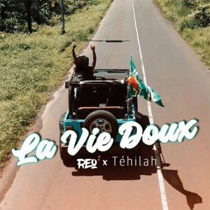 La vie doux by Reo & Téhilah