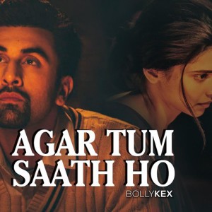 Agar Tum Saath Ho 
