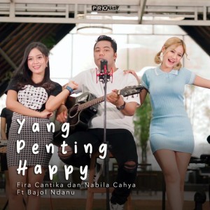 Yang Penting Happy (feat. Bajol Ndanu)