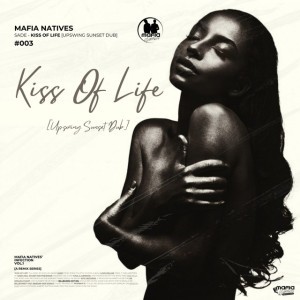 Kiss Of Life - Upswing Sunset Dub by Mafia Natives