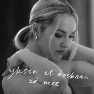 Yksin et koskaan sä mee by Ilta