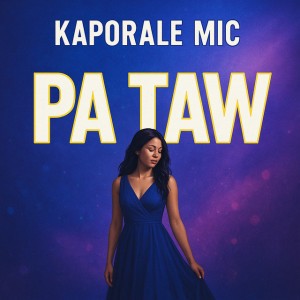 Pa Taw by KAPORALE MIC