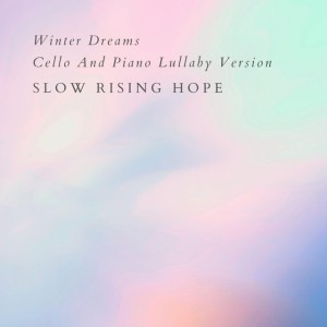 Winter Dreams - Cello And Piano Lullaby Version