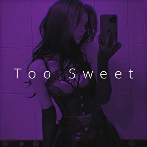 Too Sweet (Sped Up)