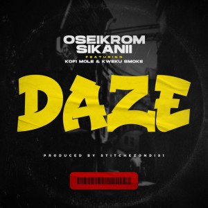 Daze (feat. Kofi Mole & Kweku Smoke)