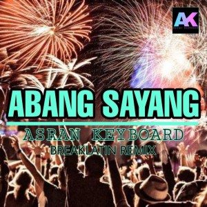 Abang sayang breaklatin