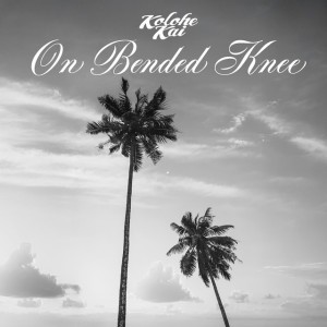On Bended Knee