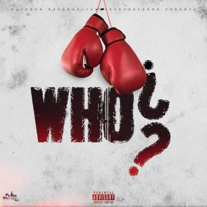 Who? (feat. Raw, Tuggy, Tuggis, Peppers, Laffy & Born Singer)