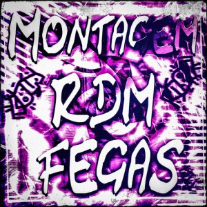 Montagem RDM Fegas - Super Slowed
