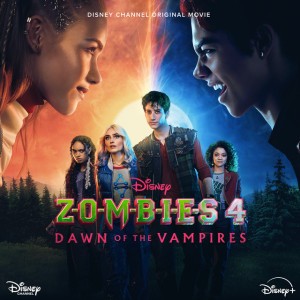 Don't Mess With Us - From "ZOMBIES 4: Dawn of the Vampires"