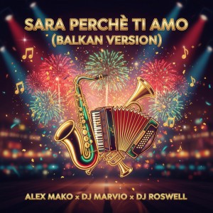 Sara perche ti amo - Balkan Version