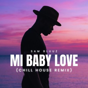 Mi baby love - Chill house