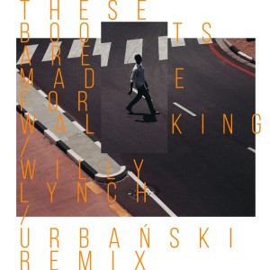 These Boots Are Made For Walking - Urbański Remix