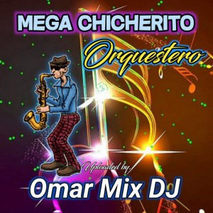 Mega Chicherito Orquestero