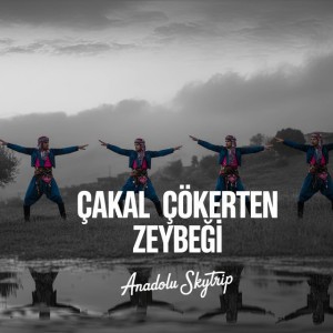 Çakal Çökerten Zeybeği (29 Ekim Cumhuriyet Bayramı Anısına)