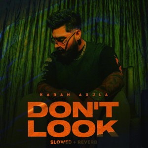 Don't Look (Slowed+Reverb)