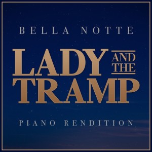 Bella Notte - Lady and the Tramp - Piano Rendition