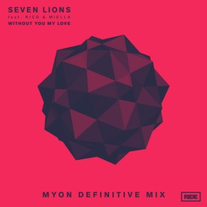 Without You My Love - Myon Definitive Mix