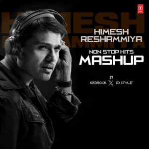 Himesh Reshammiya Non-Stop Hits Mashup