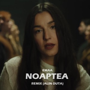 EMAA - NOAPTEA - REMIX