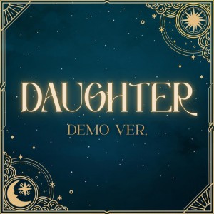 Daughter - Demo Ver.