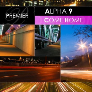 Come Home - Radio Edit by ALPHA 9