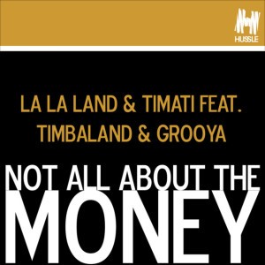 Not All About the Money (feat. Timbaland & Grooya) - Radio Edit