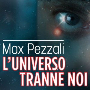 L'universo tranne noi