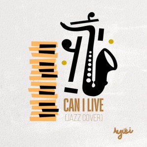 Can I Live - Jazz
