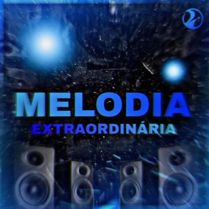 Melodia Extraordinária - Super Slowed