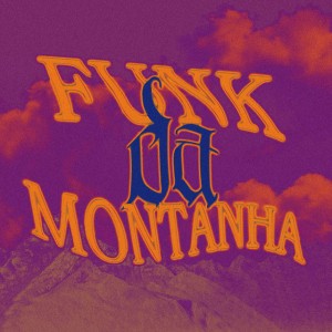 Funk Da Montanha - Sped Up