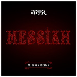 Messiah (feat. Dumi Mkokstad) by Blaq Diamond & Dumi Mkokstad