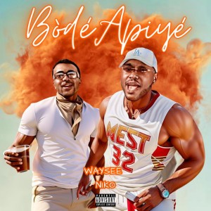 Bòdé apiyé by Waysee & Niko
