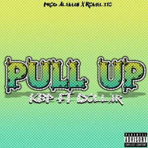 Pull Up (feat. El Dollar)