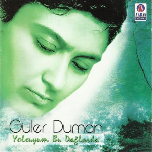 Yolcuyum Bu Dağlarda