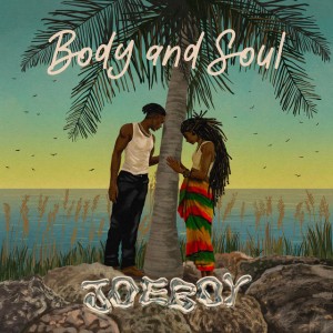 Body & Soul by Joeboy