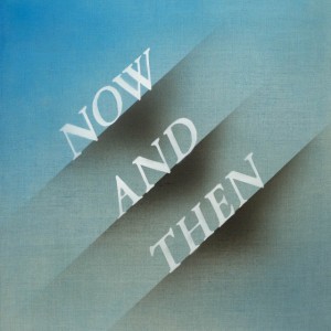 Now and Then by The Beatles