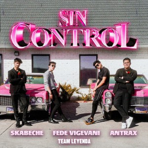 Sin Control - Team Leyenda