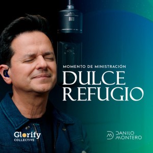 Dulce Refugio - Momento de Ministración